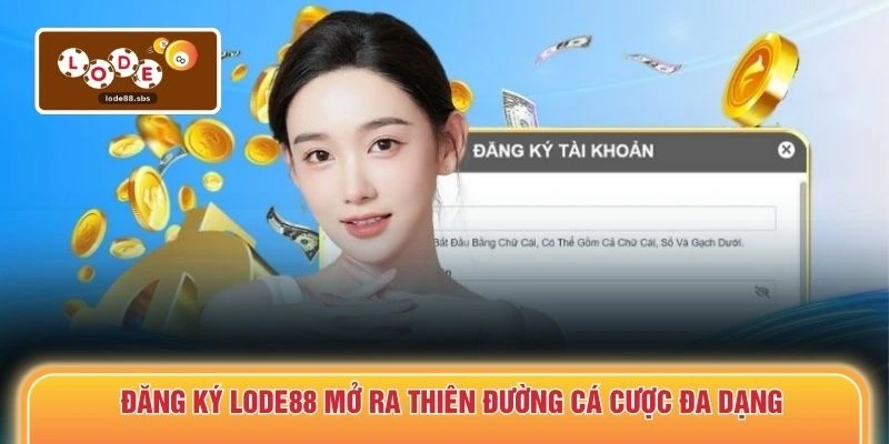 Đăng ký LODE88 mở ra thiên đường cá cược đa dạng