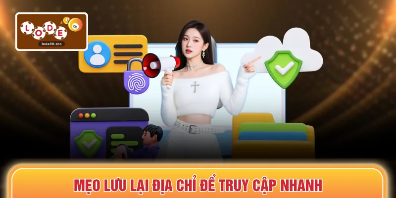 Mẹo lưu lại địa chỉ để truy cập nhanh